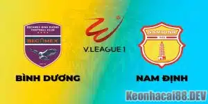 Soi Kèo Bình Dương VS Nam Định, 17h00, Ngày 02/7