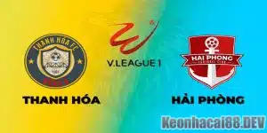 Soi Kèo Thanh Hóa VS Hải Phòng, 17h00, Ngày 02/7